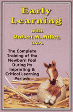 Load image into Gallery viewer, EARLY LEARNING - The Complete Training of the Newborn Foal During Its Imprinting &amp; Critical Learning Periods on Video DVD
