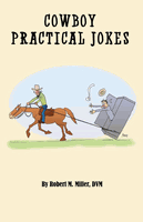 COWBOY PRACTICAL JOKES - RMM's twisted tales of hi-jinks